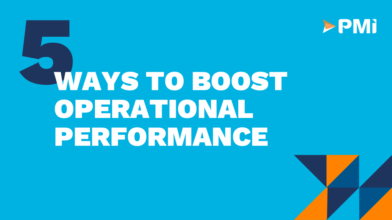5 Ways to Boost Operational Performance | PMI